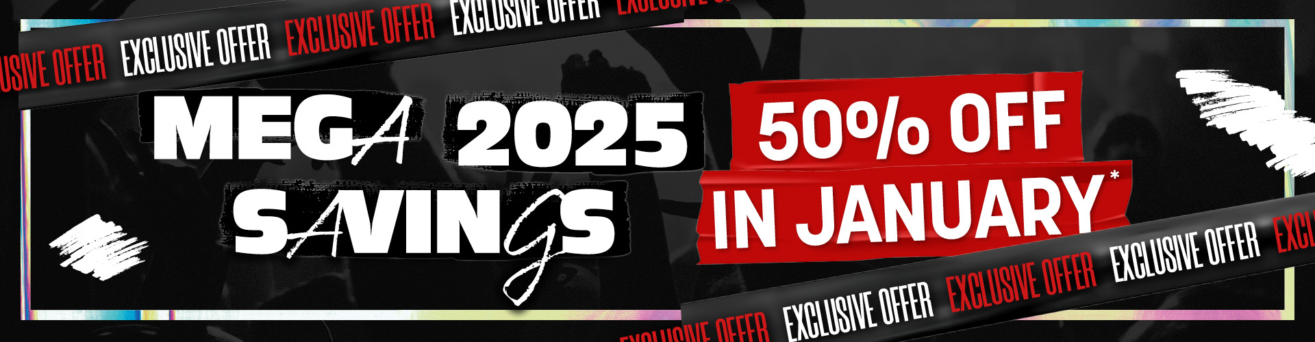 Mega Savings - 50% Off in January