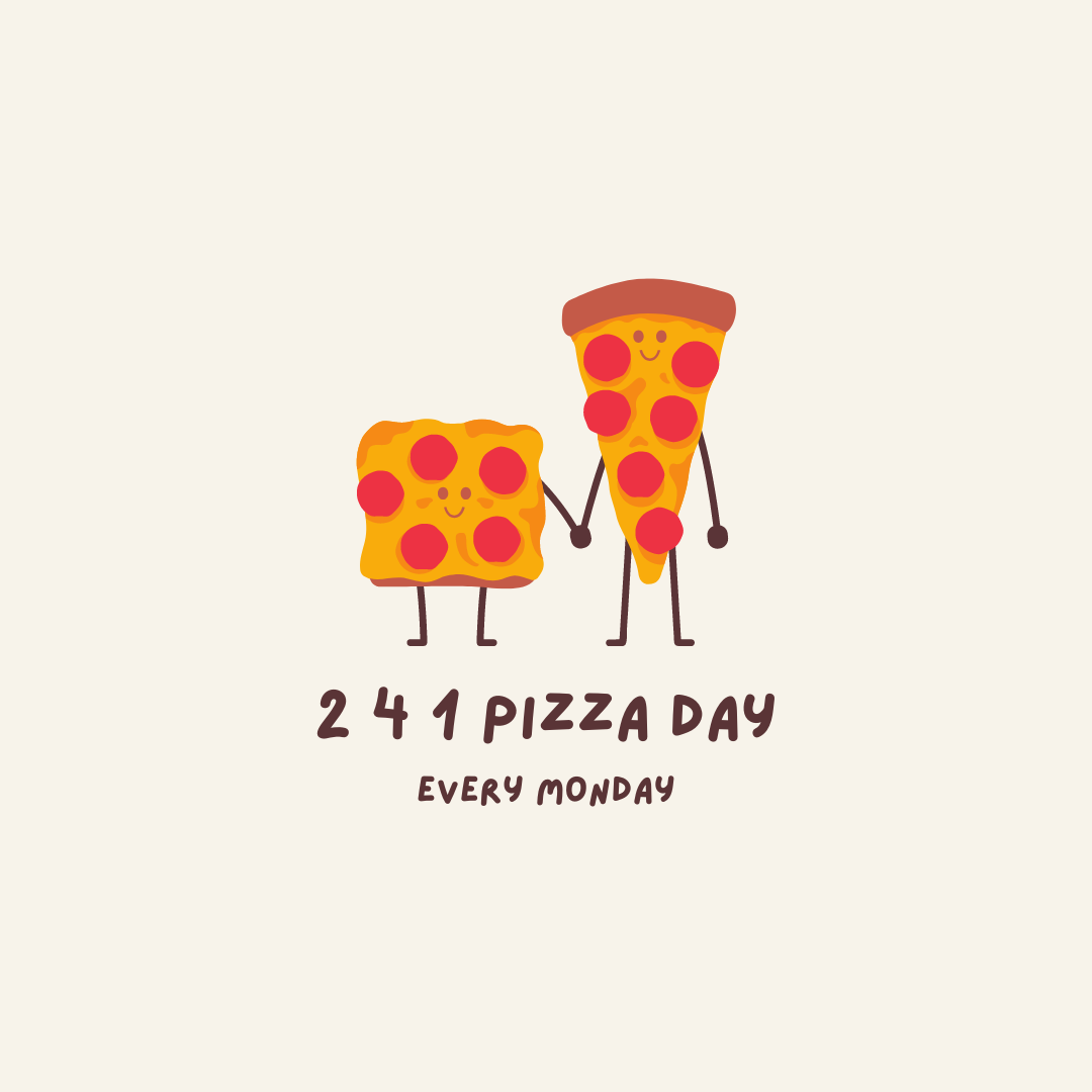 2-4-1 Pizza Mondays 