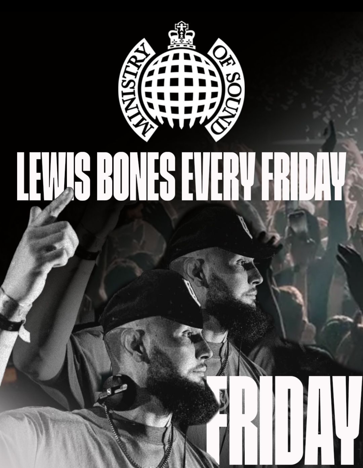 Ministry of Sounds DJ Lewis Bones every Friday