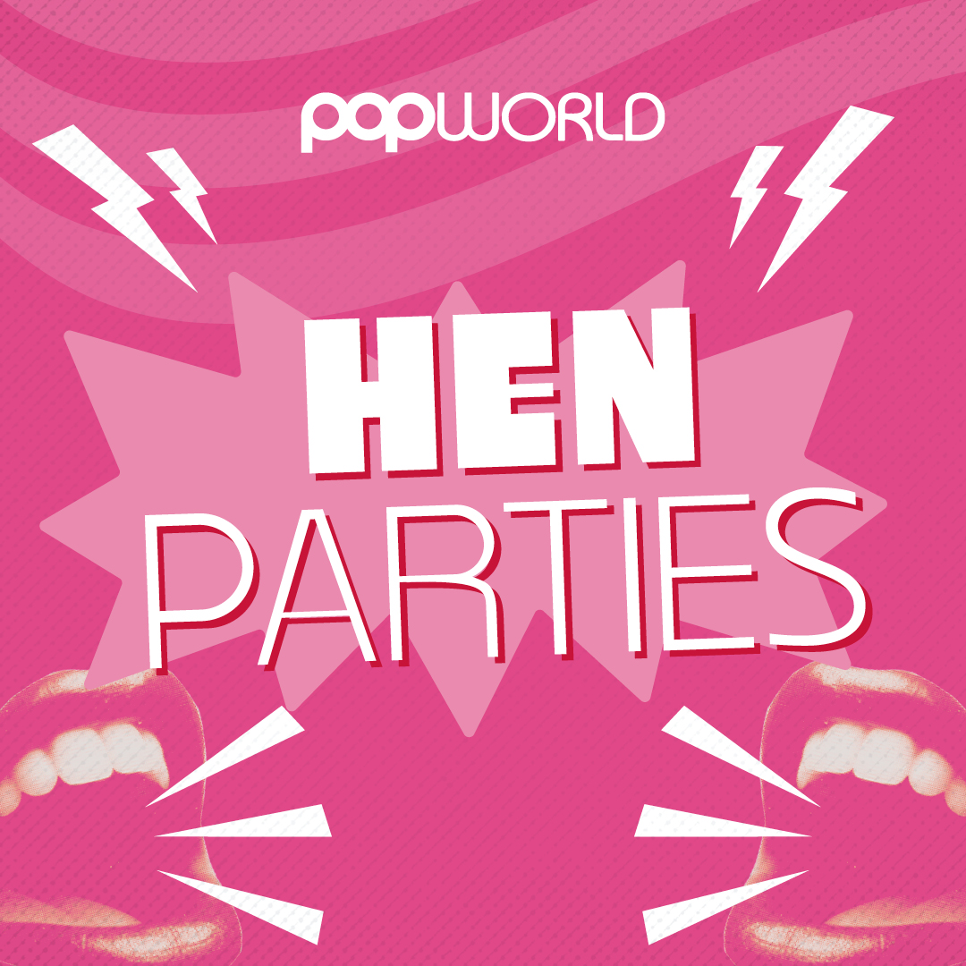Hen-Dos at Popworld Watling Street (d) Hen-Dos at Popworld Watling Street (d)