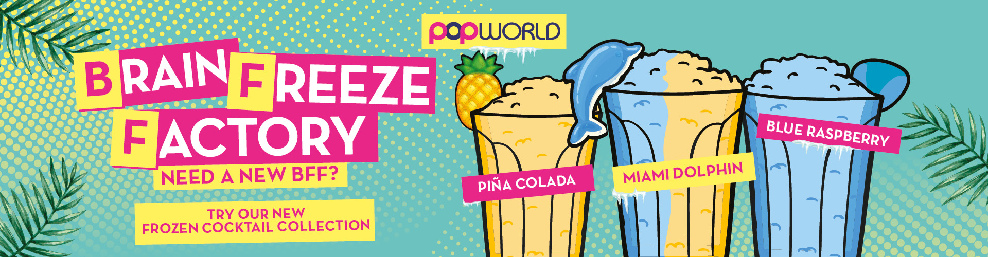 New Frozen Cocktail Collection at Popworld Watling Street (d)