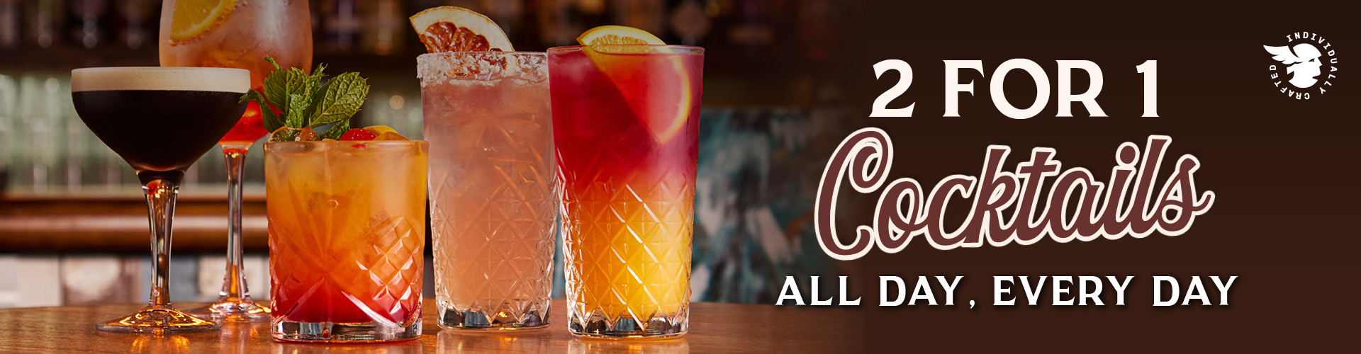 2 for 1 cocktails | all day every day