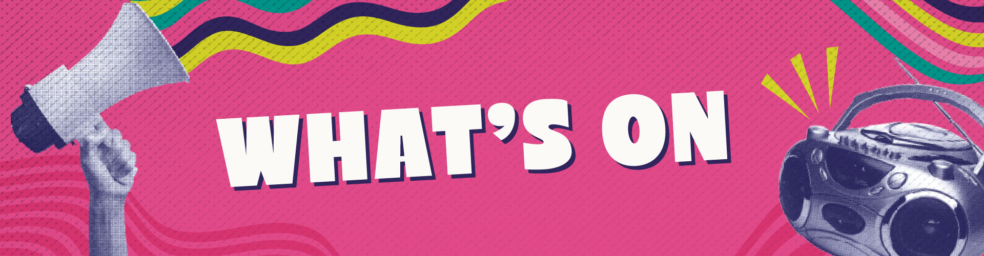 What's On at Popworld Watling Street (d)