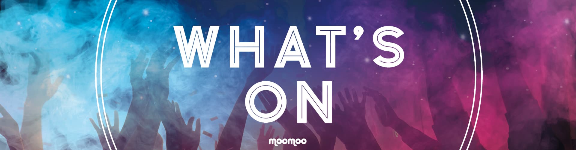 What's On at MooMoo