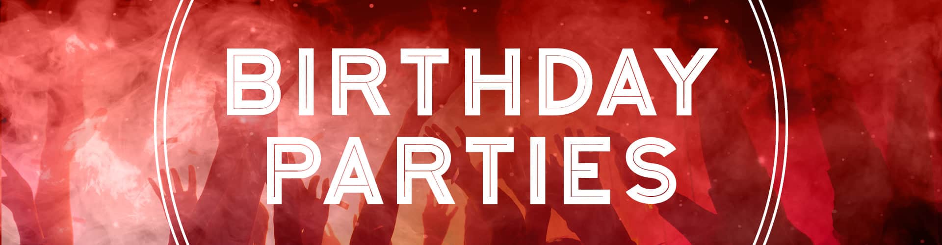 Birthday Parties - Celebrate with us