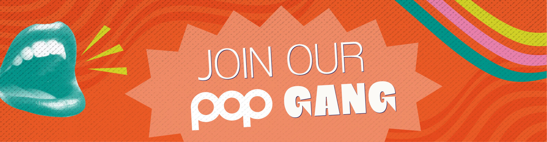 Join our Popworld Watling Street (d) gang! Sign up today